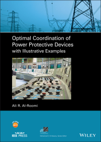 Imagen de portada: Optimal Coordination of Power Protective Devices with Illustrative Examples 1st edition 9781119794851