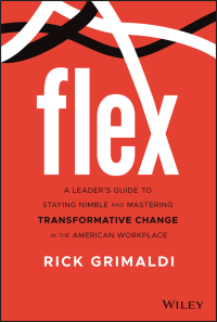 Cover image: FLEX: A Leader's Guide to Staying Nimble and Mastering Transformative Change in the American Workplace 1st edition 9781119795100