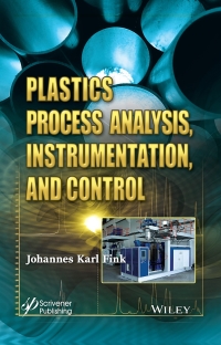 Cover image: Plastics Process Analysis, Instrumentation, and Control 1st edition 9781119795735