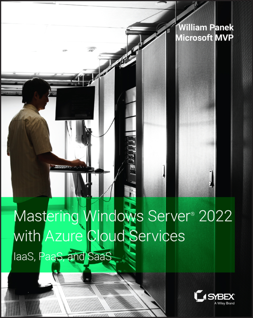 Mastering Windows Server 2022 with Azure Cloud Services IaaS, PaaS, and SaaS 1st Edition