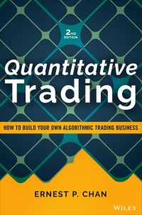 صورة الغلاف: Quantitative Trading: How to Build Your Own Algorithmic Trading Business, 2nd Edition 2nd edition 9781119800064