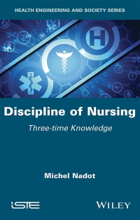 Cover image: Discipline of Nursing: Three-time Knowledge 1st edition 9781786304292