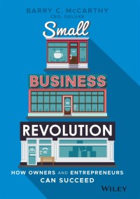 Imagen de portada: Small Business Revolution: How Owners and Entrepreneurs Can Succeed 1st edition 9781119802648