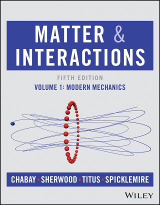 Cover image: Matter and Interactions, Volume 1: Modern Mechanics 5th edition 9781119805052