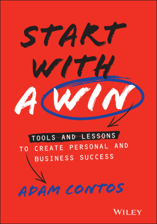 Cover image: Start With a Win: Tools and Lessons to Create Personal and Business Success 1st edition 9781119807070