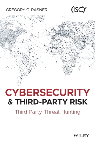 表紙画像: Cybersecurity and Third-Party Risk: Third Party Threat Hunting 1st edition 9781119809555