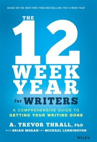 صورة الغلاف: The 12 Week Year for Writers 1st edition 9781119817437