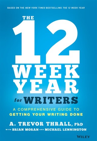 Cover image: The 12 Week Year for Writers 1st edition 9781119817437