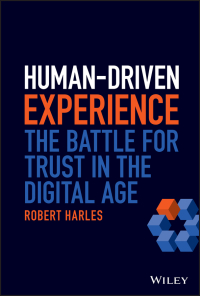 Imagen de portada: Human-Driven Experience: The Battle for Trust in the Digital Age 1st edition 9781119812982