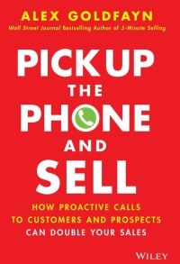 صورة الغلاف: Pick Up The Phone and Sell 1st edition 9781119814603