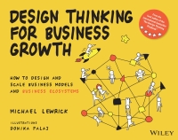 Cover image: Design Thinking for Business Growth 1st edition 9781119815150