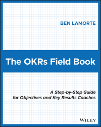 Cover image: The OKRs Field Book 1st edition 9781119816423
