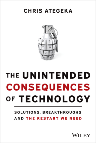 Cover image: The Unintended Consequences of Technology: Solutions, Breakthroughs, and the Restart We Need 1st edition 9781119817598