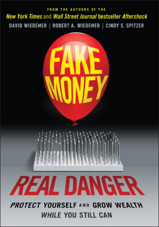 Cover image: Fake Money, Real Danger: Protect Yourself and Grow Wealth While You Still Can 1st edition 9781119818076