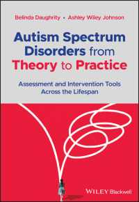 Cover image: Autism Spectrum Disorders from Theory to Practice 1st edition 9781119819561