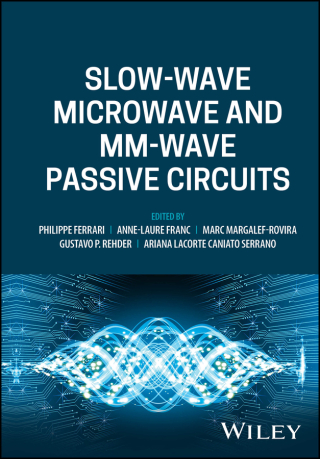 Omslagafbeelding: Slow-wave Microwave and mm-wave Passive Circuits 1st edition 9781119820161