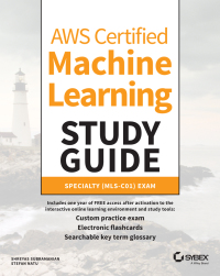Cover image: AWS Certified Machine Learning Study Guide 1st edition 9781119821007