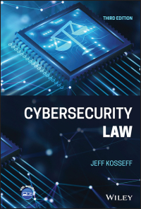 Cover image: Cybersecurity Law 3rd edition 9781119822165