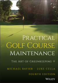 Imagen de portada: Practical Golf Course Maintenance: The Art of Greenkeeping 4th edition 9781119823346