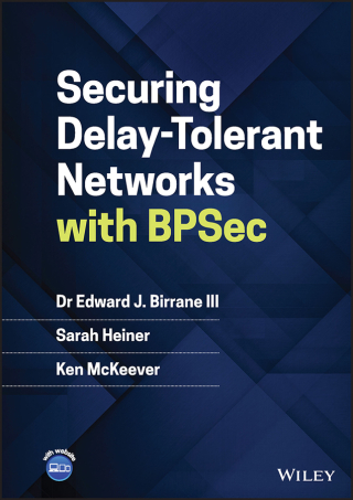 صورة الغلاف: Securing Delay-Tolerant Networks with BPSec 1st edition 9781119823476