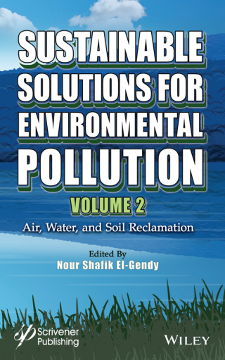 Cover image: Sustainable Solutions for Environmental Pollution, Volume 2: Air, Water, and Soil Reclamation 1st edition 9781119827511