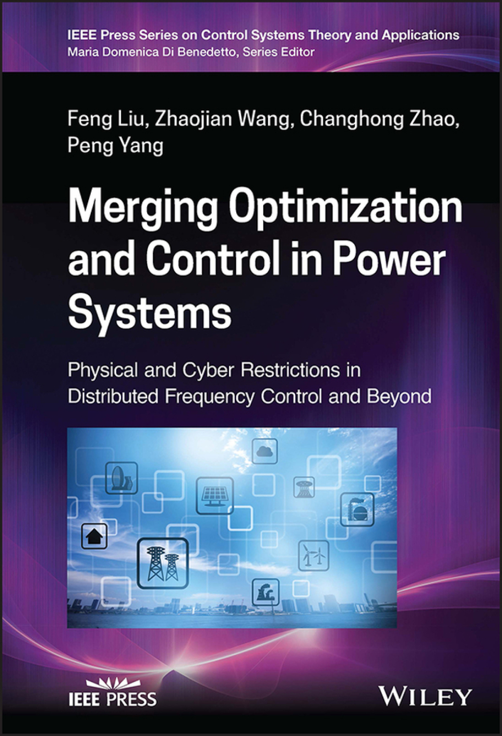 Merging Optimization and Control in Power Systems Physical and Cyber Restrictions in Distributed Frequency Control and Beyond 1st Edition