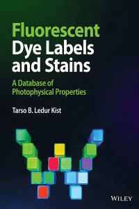 Cover image: Fluorescent Dye Labels and Stains: A Database of Photophysical Properties 1st edition 9781119835134