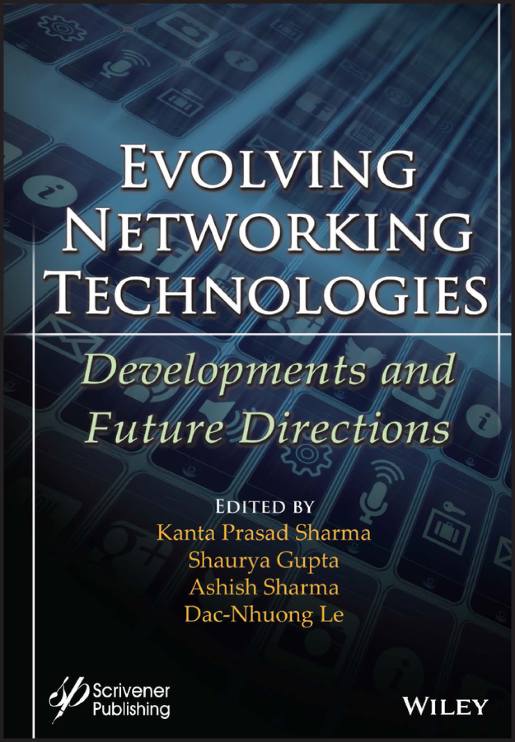 Evolving Networking Technologies Developments and Future Directions 1st Edition