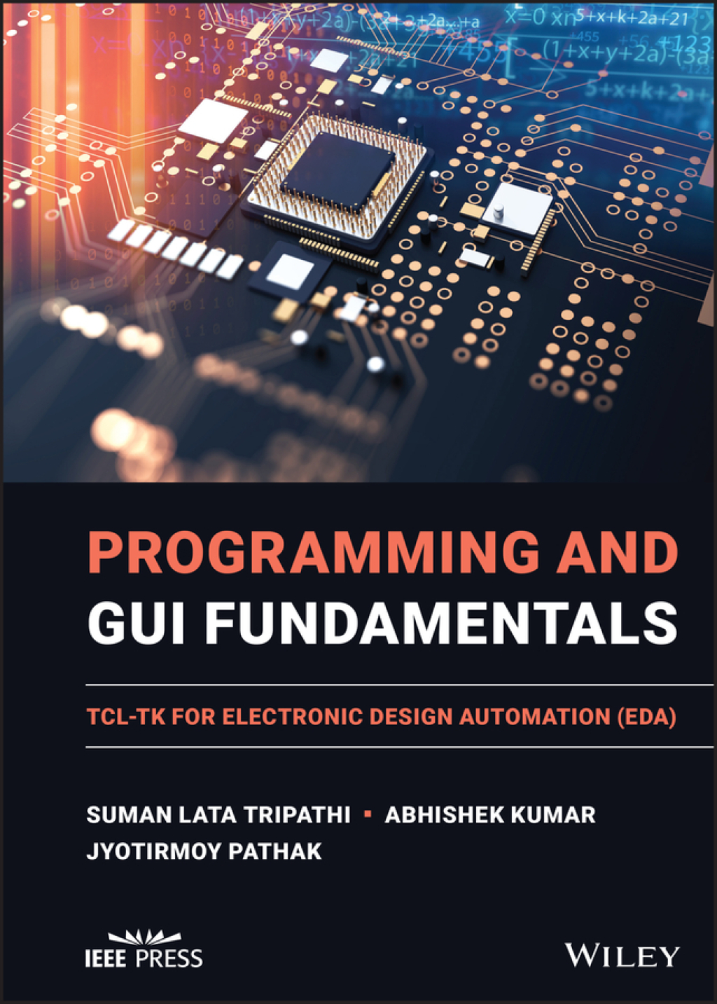 Programming and GUI Fundamentals TCL-TK for Electronic Design Automation (EDA) 1st Edition
