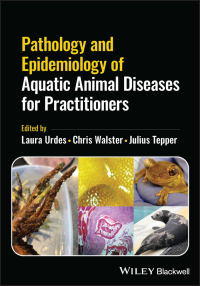 صورة الغلاف: Pathology and Epidemiology of Aquatic Animal Diseases for Practitioners 1st edition 9781119839675