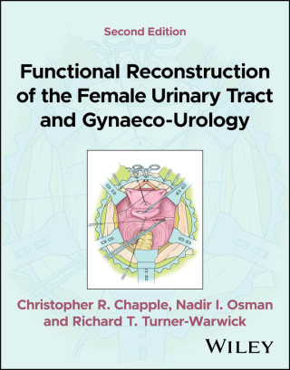 Cover image: Functional Reconstruction of the Female Urinary Tract and Gynaeco-Urology 2nd edition 9781119839873