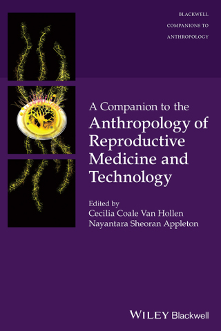 Cover image: A Companion to the Anthropology of Reproductive Medicine and Technology 1st edition 9781119845386