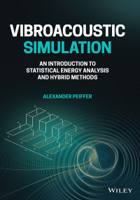 Imagen de portada: Vibroacoustic Simulation: An Introduction to Statistical Energy Analysis and Hybrid Methods 1st edition 9781119849841