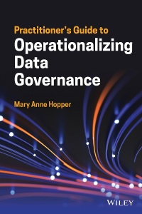 Cover image: Practitioner's Guide to Operationalizing Data Governance 1st edition 9781119851424