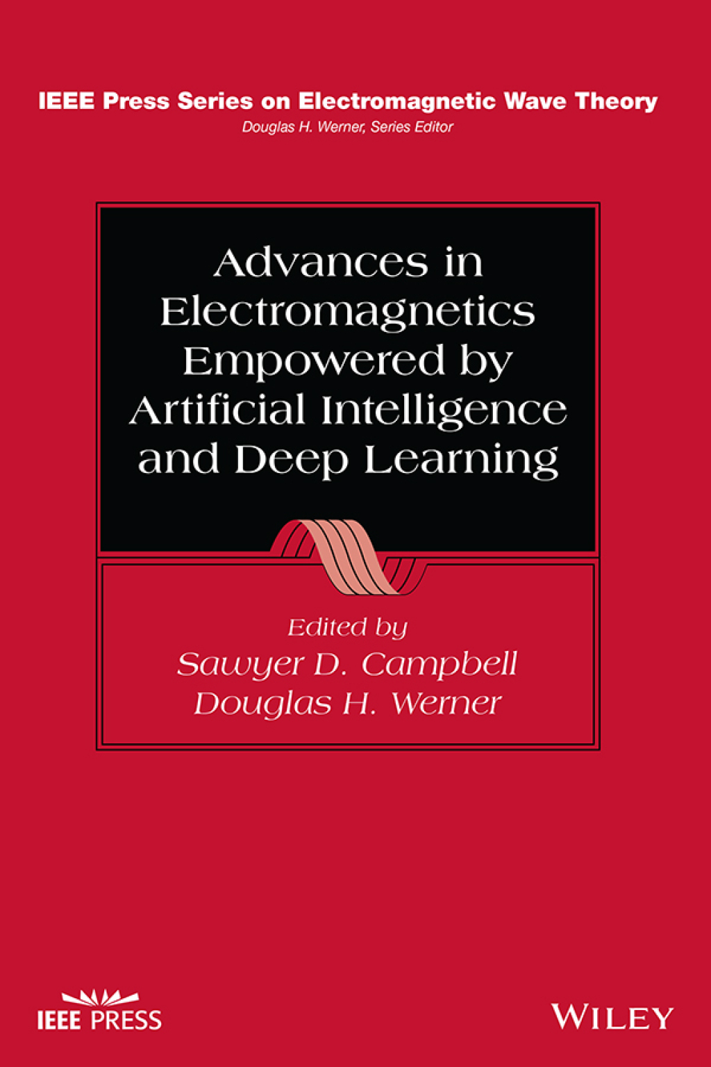 Advances in Electromagnetics Empowered by Artificial Intelligence and Deep Learning 1st Edition