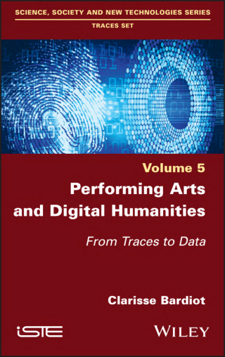 Cover image: Performing Arts and Digital Humanities 1st edition 9781786307057