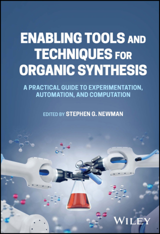 Cover image: Enabling Tools and Techniques for Organic Synthesis 1st edition 9781119855637