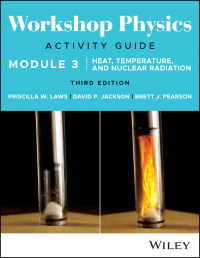 Cover image: Workshop Physics Activity Guide Module 3: Heat, Temperature, and Nuclear Radiation 3rd edition 9781119856580