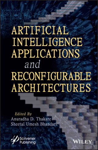 Cover image: Artificial Intelligence Applications and Reconfigurable Architectures 1st edition 9781119857297