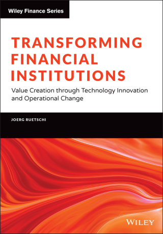 Cover image: Transforming Financial Institutions: Value Creation through Technology Innovation and Operational Change 1st edition 9781119858836