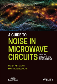 Imagen de portada: A Guide to Noise in Microwave Circuits 1st edition 9781119859369