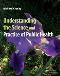 Titelbild: Understanding the Science and Practice of Public Health 1st edition 9781119860921