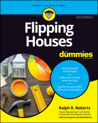 صورة الغلاف: Flipping Houses For Dummies, 4th Edition 4th edition 9781119861010