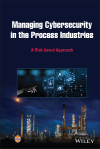 صورة الغلاف: Managing Cybersecurity in the Process Industries 1st edition 9781119861782