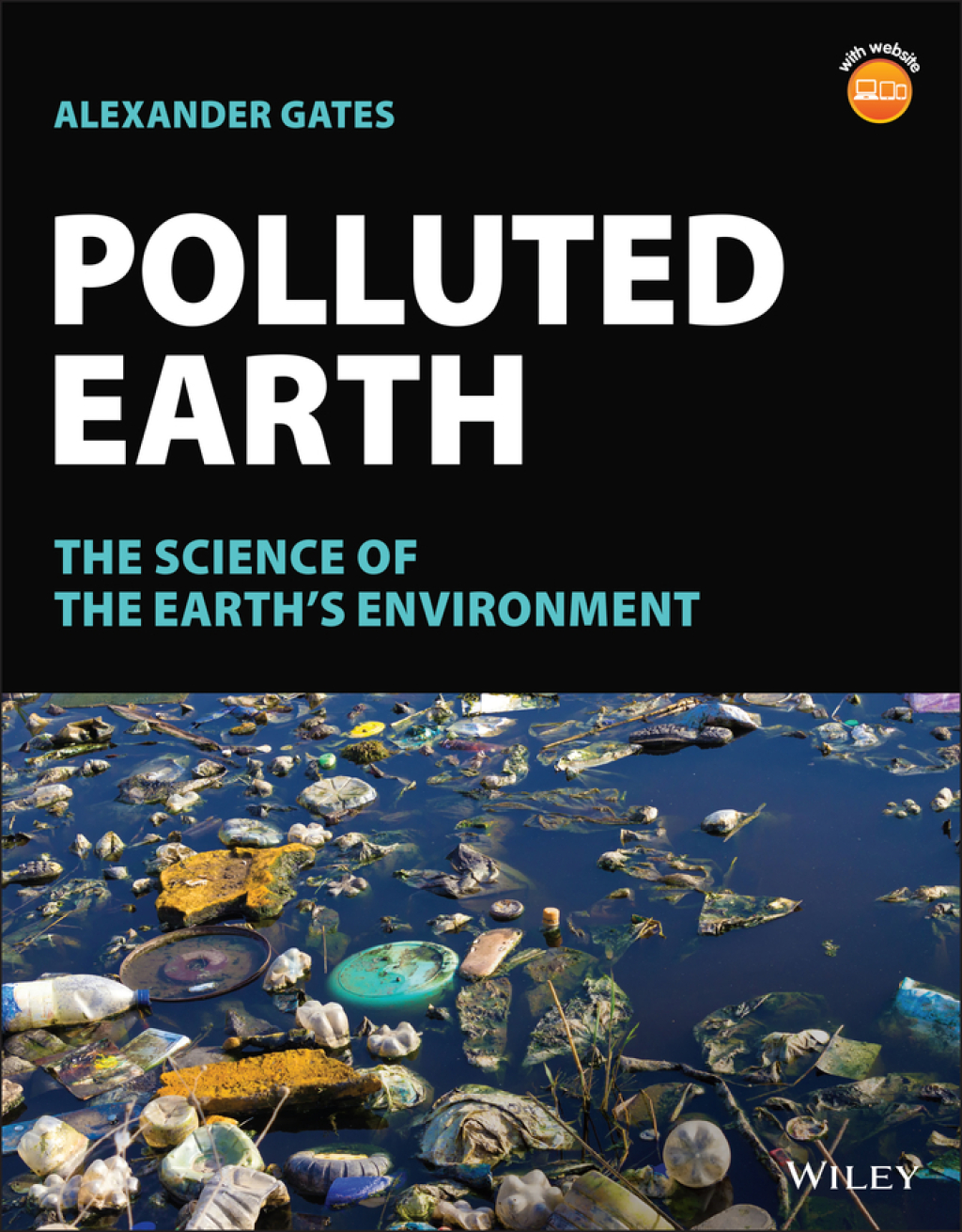 Polluted Earth The Science of the Earth’s Environment 1st Edition