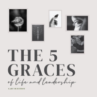 Imagen de portada: The Five Graces of Life and Leadership 1st edition 9781119864042