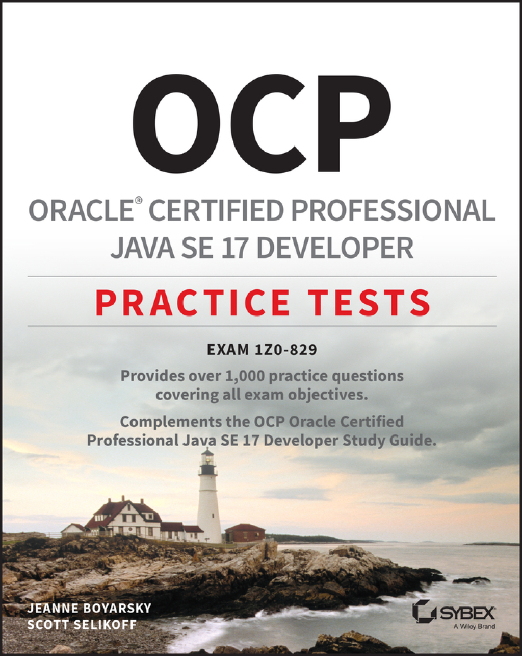 OCP Oracle Certified Professional Java SE 17 Developer Practice Tests Exam 1Z0-829 1st Edition