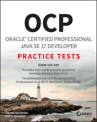 Cover image: OCP Oracle Certified Professional Java SE 17 Developer Practice Tests 1st edition 9781119864615