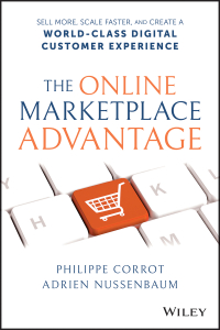صورة الغلاف: The Online Marketplace Advantage: Sell More, Scale Faster, and Create a World-Class Digital Customer Experience 1st edition 9781119864745