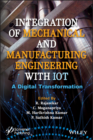 表紙画像: Integration of Mechanical and Manufacturing Engineering with IoT 1st edition 9781119865001